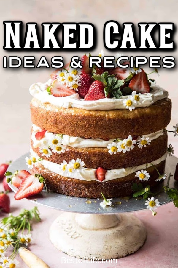 Elegant naked cake decorating ideas can give your cake an entirely different look without sacrificing any elegance. What is a Naked Cake | Naked Cake Recipes | Decorating Naked Cakes | Tier Cake Recipes | Elegant Cake Recipes | Luxurious Cake Recipes | Naked Cake Tips | Naked Cake Ideas | Tips for Cake Decorating #cakedecorating #nakedcakeideas via @thebestoflife