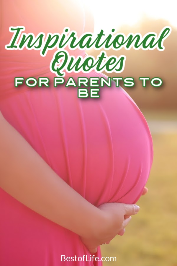 People can use inspiration for many different things in life and inspirational quotes for parents to be are among the most important when you are expecting. Parenting Quotes | Quotes for New Parents | Quotes About Parenting | Inspirational Daily Quotes | Parenting Advice | Mom Quotes | Dad Quotes | Advice for New Parents | Motivation for New Parents via @thebestoflife