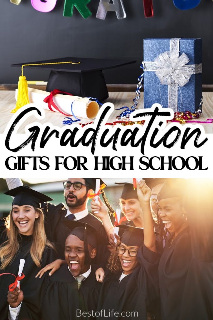 Graduation Gift Ideas for High School - The Best of Life