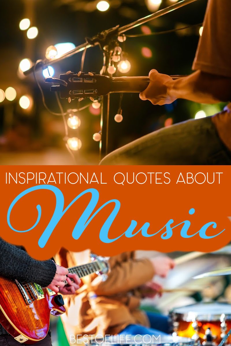 Inspirational music quotes can help us determine what we like about music and how motivational music can be for us. Quotes About Music | Quotes About Songs | Artist Quotes | Singer Quotes | Song Writer Quotes | World Music Day | Motivational Quotes | Beautiful Quotes About Music | Emotional Music Quotes #worldmusicday #inspirationalquotes via @thebestoflife