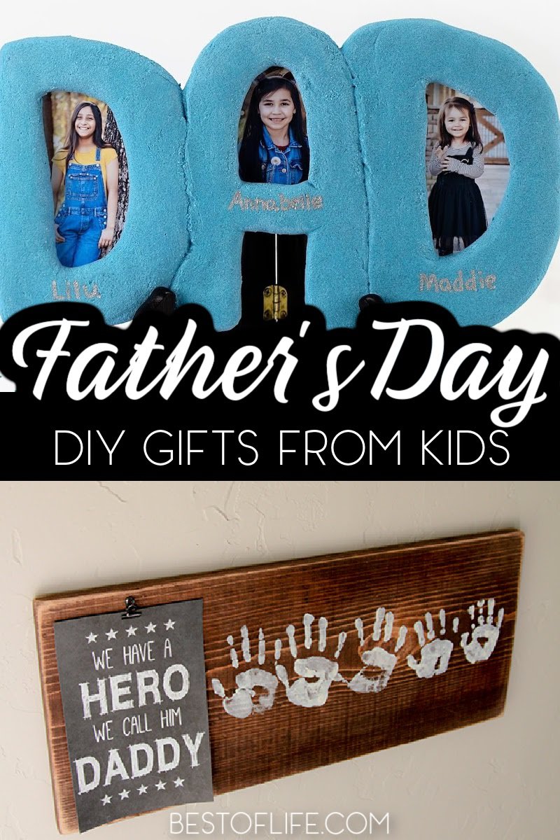 Use some unique Fathers Day gift DIYs for kids to help them make the best Fathers Day gifts they will love. DIY Gifts for Day | DIY Fathers Day Gifts | Fathers Day Gift Ideas | Affordable Gifts for Dad | Gifts from Kids to Dad | Fathers Day Tips | Ideas for Fathers Day | DIY Crafts for Dad #fathersday #DIYgifts via @thebestoflife
