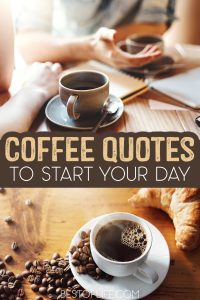 Coffee Quotes to Start Your Day #InternationalCoffeeDay