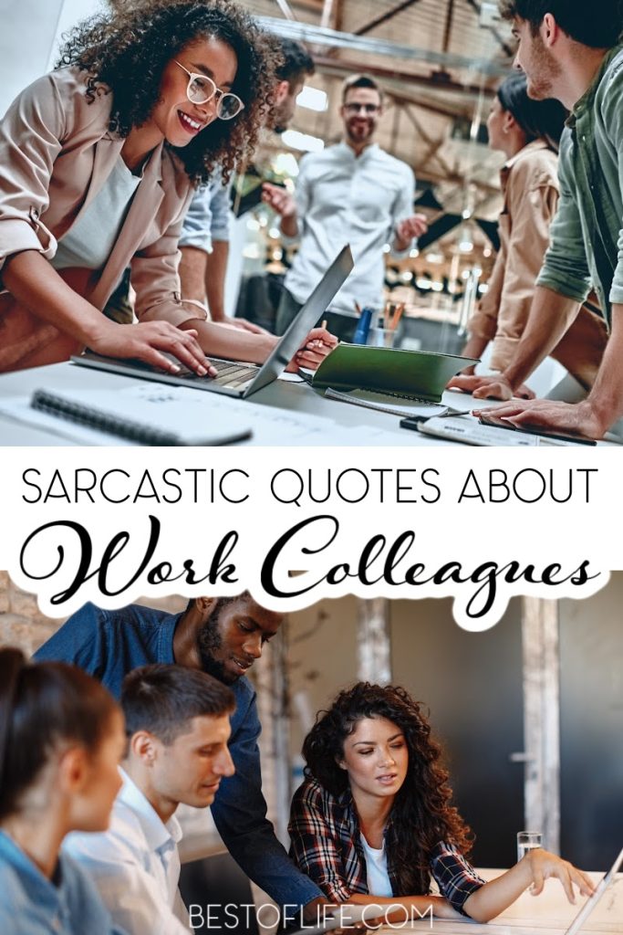 sarcastic quotes about work colleagues