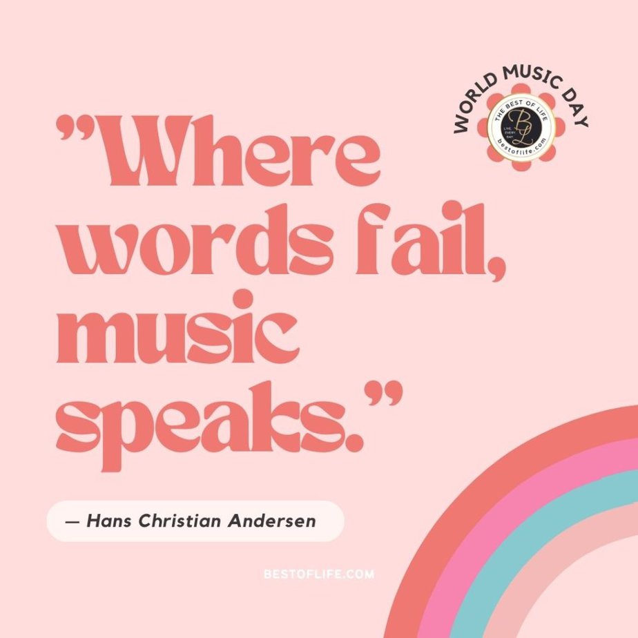 Music Quotes “Where words fail, music speaks.” -Hans Christian Anderson