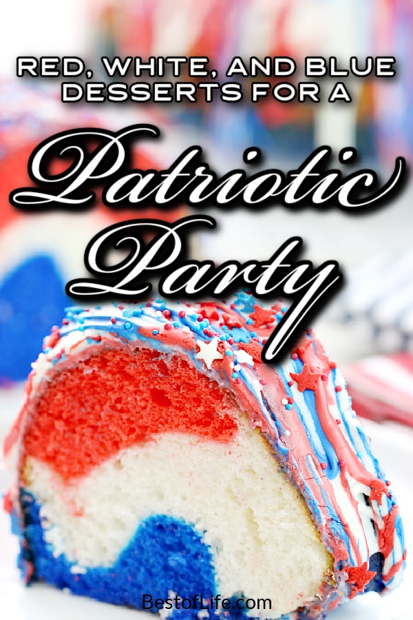 Make the best red white and blue desserts for your Fourth of July party and enjoy them as you watch the night sky illuminate with patriotic colors. Fourth of July Dessert Recipes | Patriotic Desserts | 4th of July Dessert Recipes | 4th of July Recipes | Patriotic Recipes | Memorial Day Recipes | Memorial Day BBQ Recipes | Dessert Recipes for Summer | Summer Party Recipes #4thofjuly #patrioticrecipes via @thebestoflife