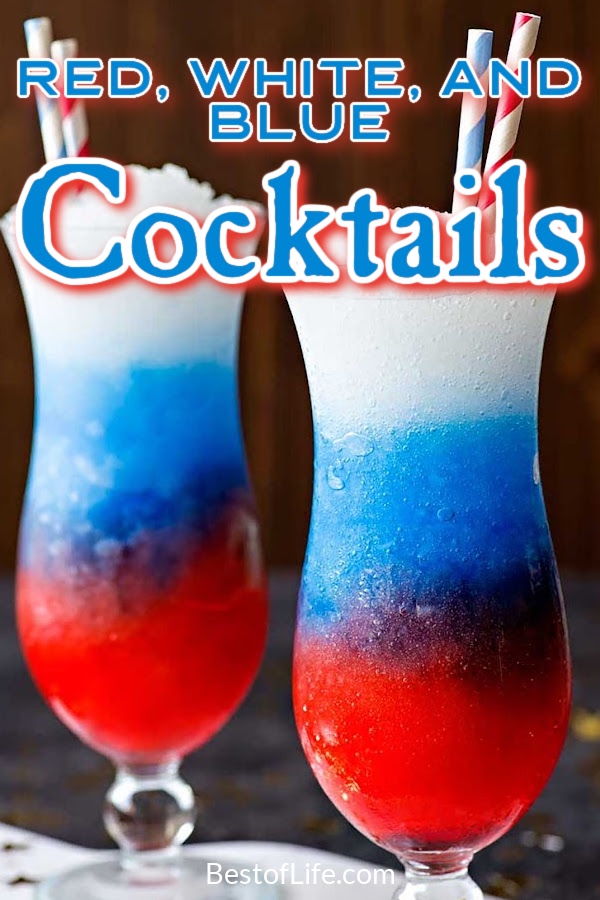 The best red white and blue drink recipes with alcohol will be patriotic, delicious, and refreshing for those warm, outdoor celebrations. 4th of July Recipes | Patriotic Cocktails | Fourth of July Drinks | Drinks for Patriotic Holidays | 4th of July Drink Recipes | Patriotic Party Recipes #fourthofjuly #patrioticdrinks via @thebestoflife