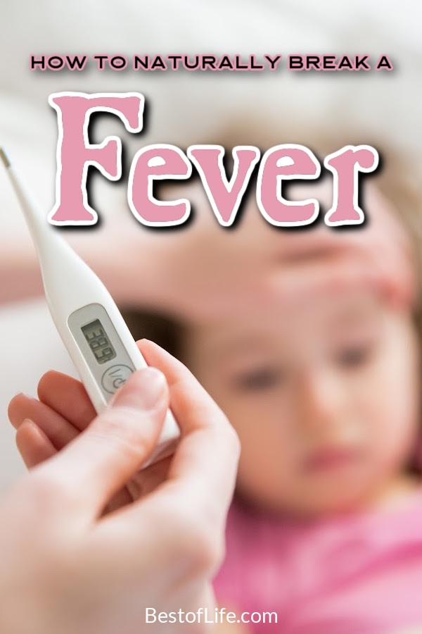 When you know how to break a fever naturally, you can help bring your fever down faster at home and possibly avoid taking medicine altogether. How to Break a Fever Kids | Tips for Sick Children | Tips for Breaking a Fever | Cold Remedies Fast | Home Remedies for Fever | Fever Remedies | Affordable Home Remedies #healthytips #livinghealthy