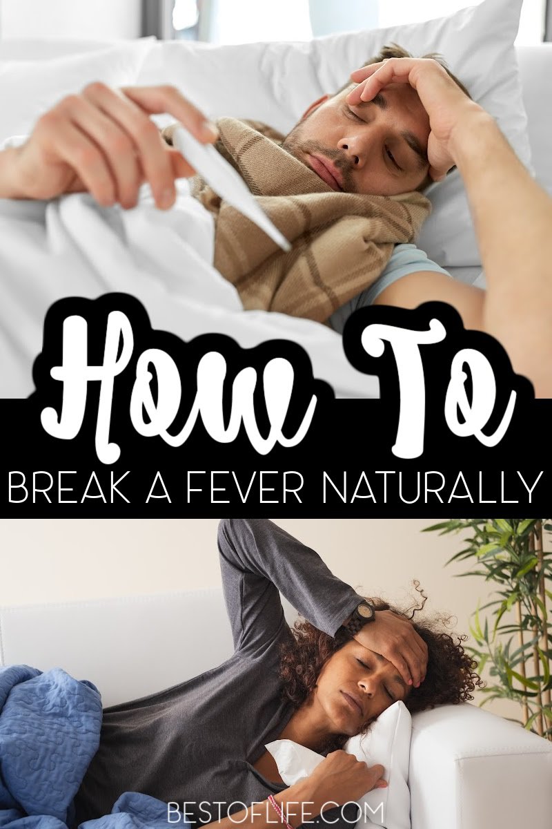 When you know how to break a fever naturally, you can help bring your fever down faster at home and possibly avoid taking medicine altogether. How to Break a Fever Kids | Tips for Sick Children | Tips for Breaking a Fever | Cold Remedies Fast | Home Remedies for Fever | Fever Remedies | Affordable Home Remedies #healthytips #livinghealthy