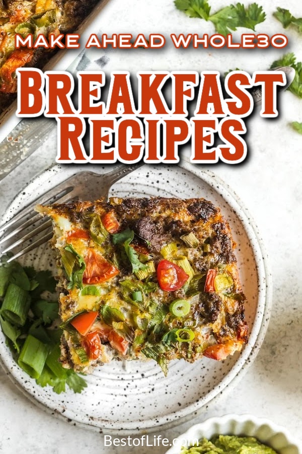 These make ahead Whole30 breakfast recipes are the perfect way to kick start your weight loss! These easy recipes are perfect for your healthy lifestyle and meal planning. Whole30 Breakfast Casserole Recipes | Breakfast No Eggs Whole30 | On the Go Breakfast Recipes Whole30 | Weight Loss Recipes | Whole30 Breakfast Hash | Make Ahead Breakfast Recipes | Make Ahead Weight Loss Recipes | Whole30 Breakfast Recipes #whole30recipes #weightloss