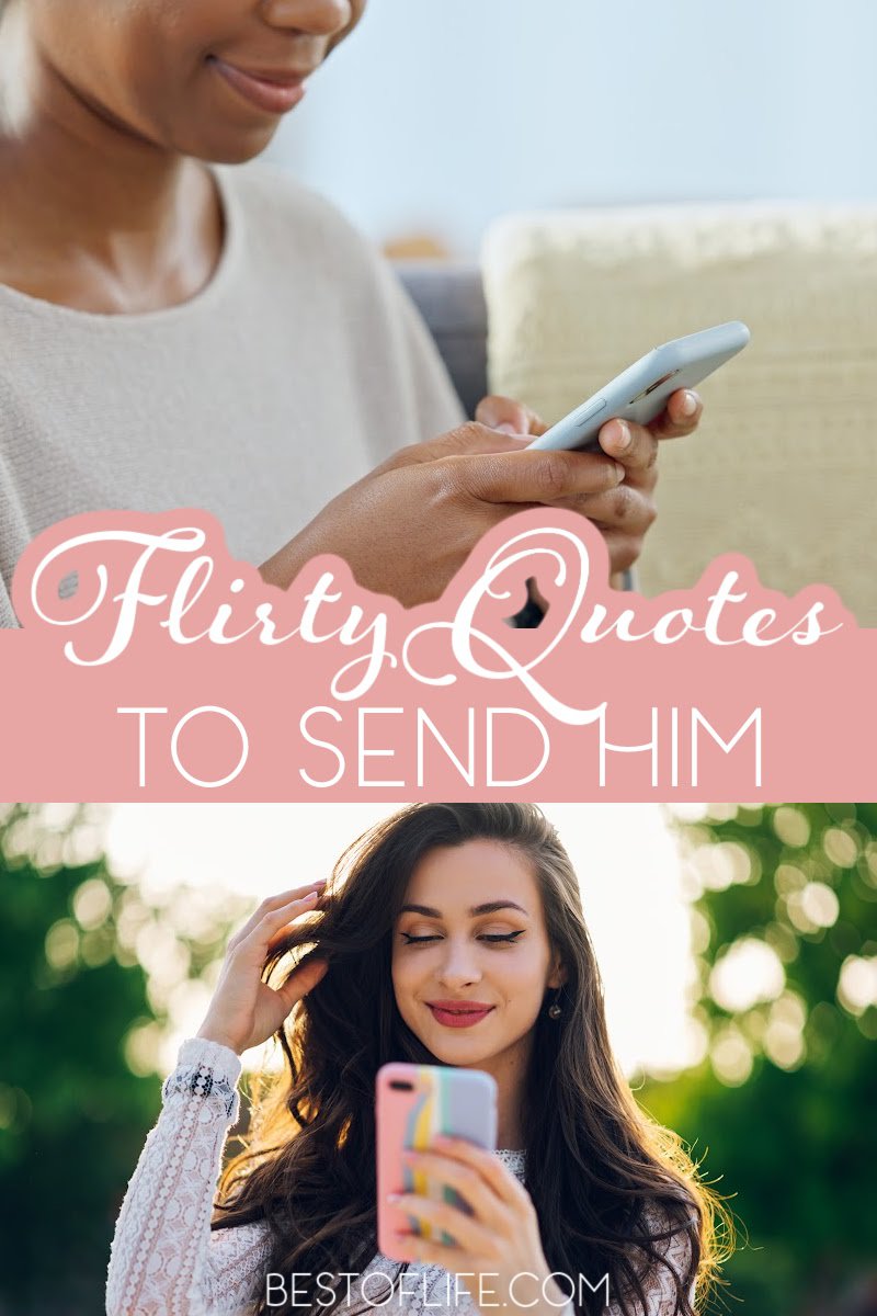 Wanna show your man some extra love? Try one of these flirty quotes to send him in a text message to spice things up. Quotes About Love | Loving Quotes for Him | Quotes for Couples | Sexy Quotes for Him | Flirty Quotes for Instagram | Inappropriate Quotes for Him via @thebestoflife
