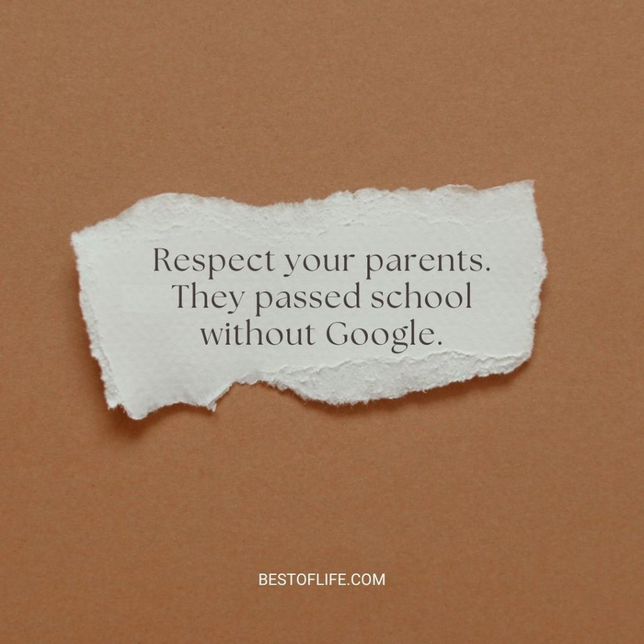 Funny Back to School Memes Respect your parents. They passed school without Google.