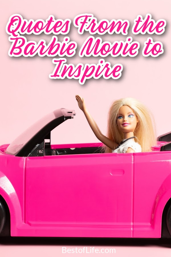 These catchy Barbie Movie quotes are more than just a movie line, they are truly inspirational quotes that we can all use. Inspiring Barbie Quotes | Famous Barbie Movie Quotes | Best Barbie Movie Quotes | Top Barbie Quotes | Barbie Movie Lines | Iconic Barbie Quotes | Memorable Barbie Movie Quotes | Inspirational Quotes | Motivational Quotes | Positive Affirmations | Encouraging Quotes via @thebestoflife