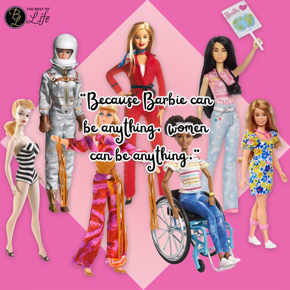 Inspirational and Catchy Barbie Movie Quotes and Phrases “Because Barbie can be anything, women can be anything.”