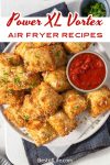 Best Power XL Vortex Air Fryer Recipes - The Best of Life