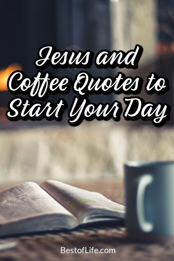Jesus and coffee quotes combine two of your favorite things: Jesus, all the praise we have for him, and coffee, which gives us all the energy we need. via @thebestoflife