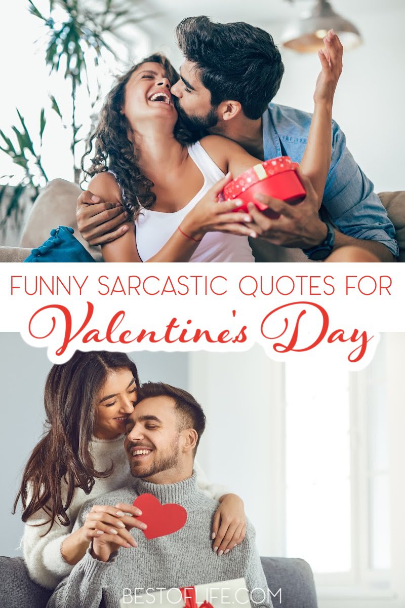 Sarcastic Valentines Day quotes can help you keep the spark alive with the one you love on Valentine's Day. Funny Valentines Day Quotes | Funny Quotes About Love Funny Quotes for Couples | Sarcastic Quotes About Love | Sarcastic Quotes for Couples | Funny Things to Text Him | Funny Things to Text Her | Valentines Day Quotes to Make You Laugh | Love Quotes Funny | Valentines Day Quotes Funny #funnyquotes #valentinesday