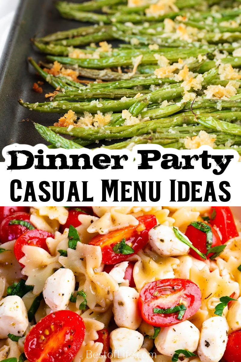 Casual dinner party menu ideas are simple recipes that can help family and friends you welcome to your dinner table! These recipes can be adapted for groups of any size. Dinner Party Menu Tips | Dinner Party Main Course Recipes | Dinner Party Appetizer Recipes | Dinner Party Dessert Recipes | How to Feed a Crowd | Hosting Dinner Parties | Casual Party Recipes | Casual Party Ideas via @thebestoflife