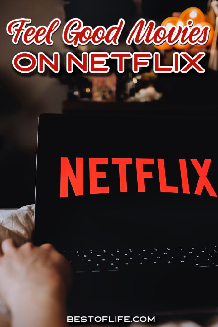 Sometimes the best thing to do after a long hard day is to snuggle up in front of the TV with some awesome feel good movies on Netflix. Best Things to Watch on Netflix | What to Watch on Netflix | Family Movies on Netflix | Family Movie Night Ideas | Kid Friendly Netflix Movies | Movies to Stream Today via @thebestoflife