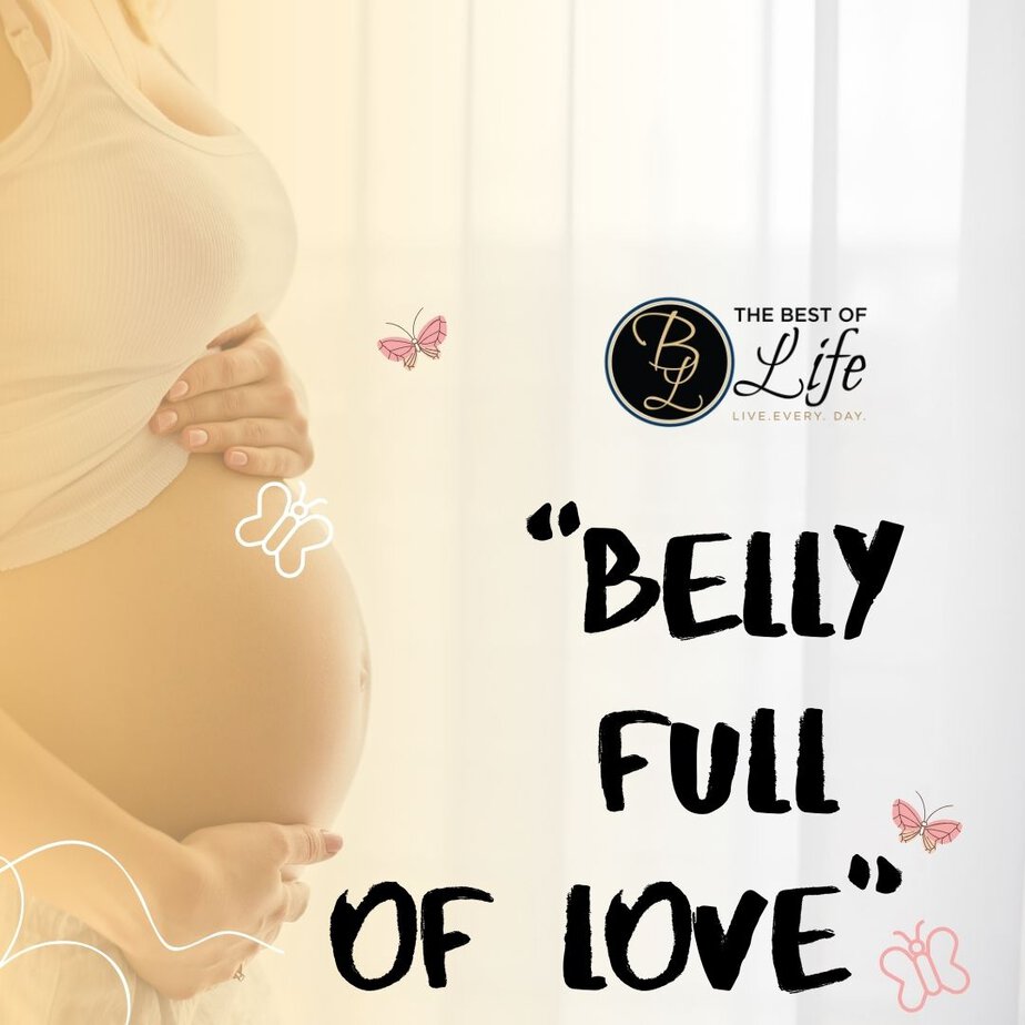 Inspiring Couple Maternity Quotes for Photography Captions "Belly full of love."