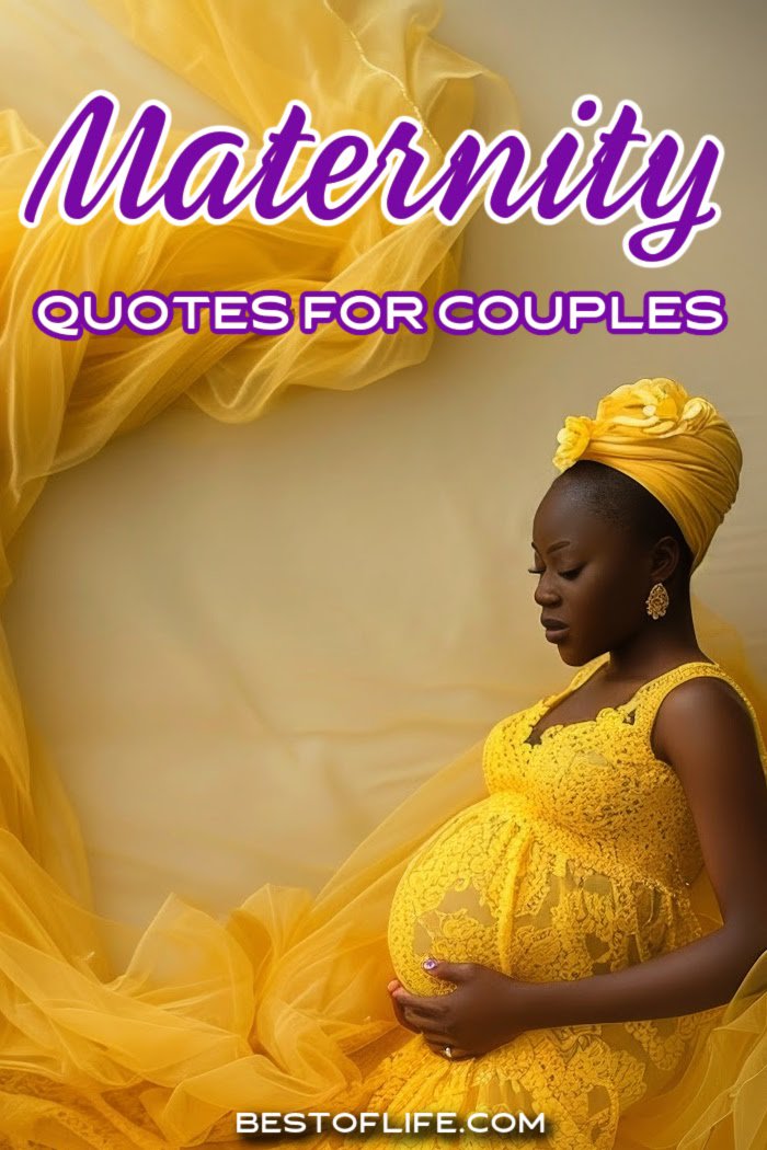 Inspiring couple maternity quotes for photography captions can help you both share your emotions as parents-to-be. Quotes for New Parents | Quotes for Pregnancy Pics | Quotes for New Moms | Quotes for New Dads | Parenting Quotes for Social Media | Parenting Quotes for New Parents via @thebestoflife