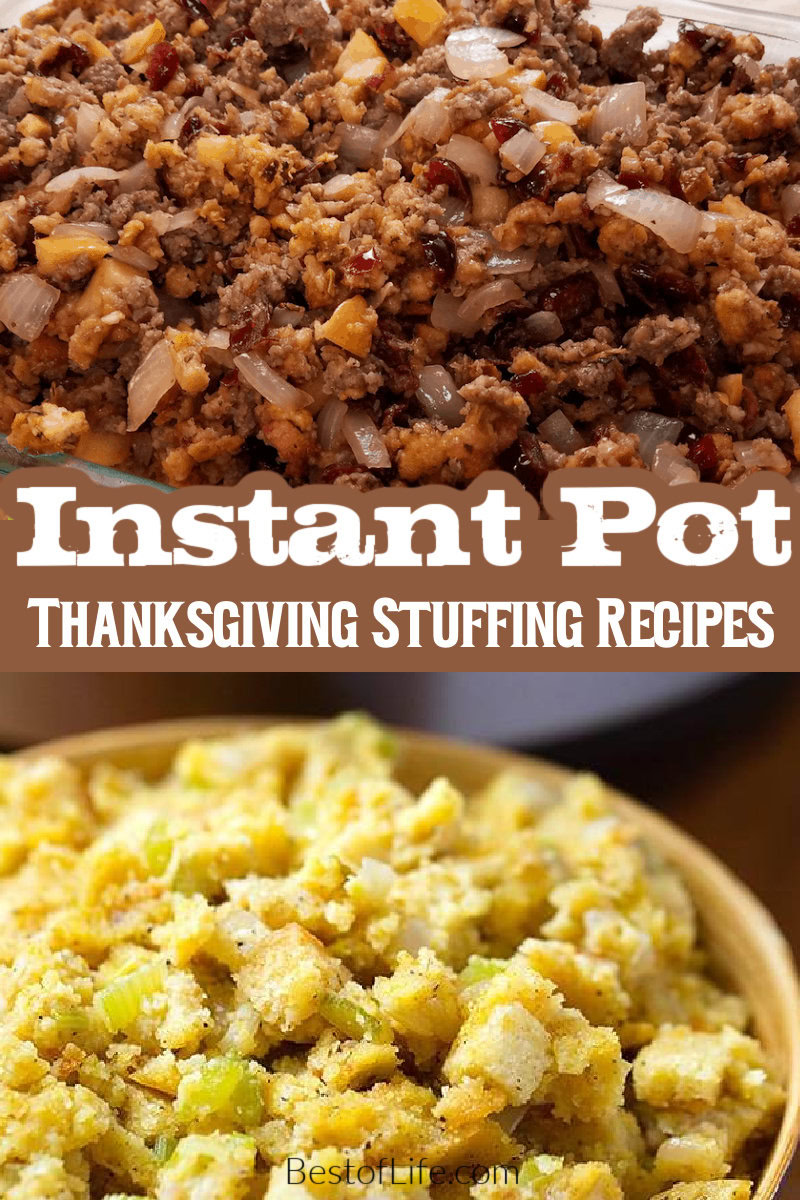 The best Instant Pot Thanksgiving stuffing recipes will help you make an amazing Thanksgiving dinner with a traditional Thanksgiving side dish everyone enjoys. Instant Pot Holiday Recipes | Instant Pot Thanksgiving Recipes | Instant Pot Side Dish Recipes | Instant Pot Stuffing Recipes | Recipes for a Crowd | Party Recipes | Holiday Recipes via @thebestoflife