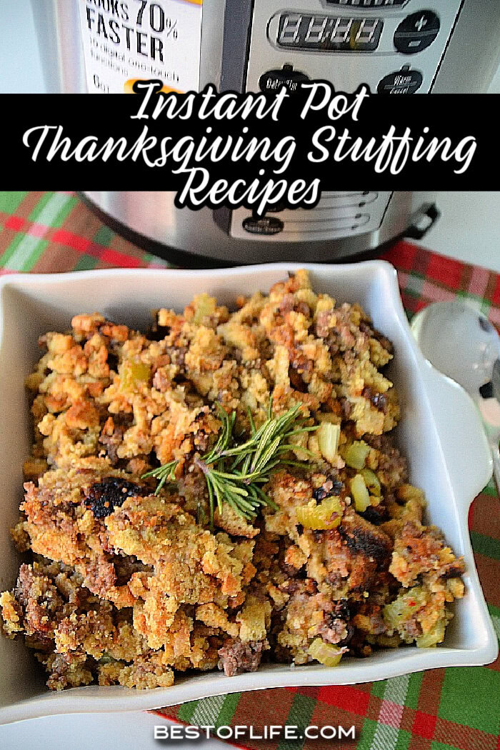 The best Instant Pot Thanksgiving stuffing recipes will help you make an amazing Thanksgiving dinner with a traditional Thanksgiving side dish everyone enjoys. Instant Pot Holiday Recipes | Instant Pot Thanksgiving Recipes | Instant Pot Side Dish Recipes | Instant Pot Stuffing Recipes | Recipes for a Crowd | Party Recipes | Holiday Recipes via @thebestoflife