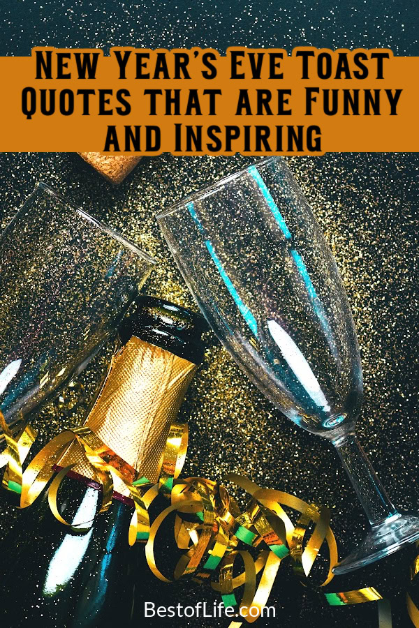 Welcome in the New Year with some New Year’s Eve toast quotes to make your countdown to the new year even more meaningful for those around you. New Year's Eve Quotes | Toasts for New Year's Eve | Inspirational Quotes | Party Planning via @thebestoflife