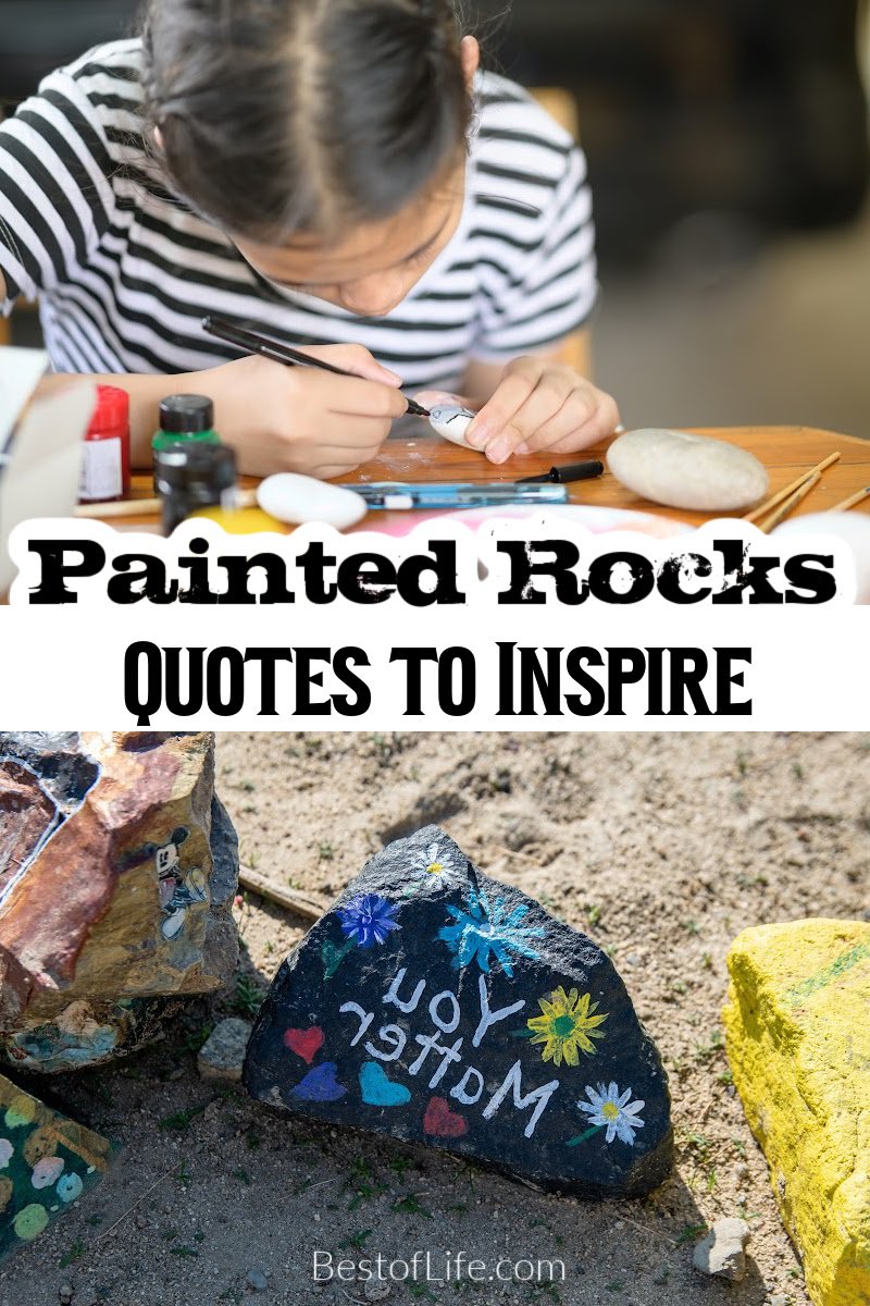 Making your own DIY painted rocks is easier when you have the best painted rock quotes to inspire others in the world. DIY Painted Rocks | Easy Painted Rocks Ideas | DIY Painted Rock Quotes | Painted Rock Ideas for Kids | Crafts for Kids via @thebestoflife