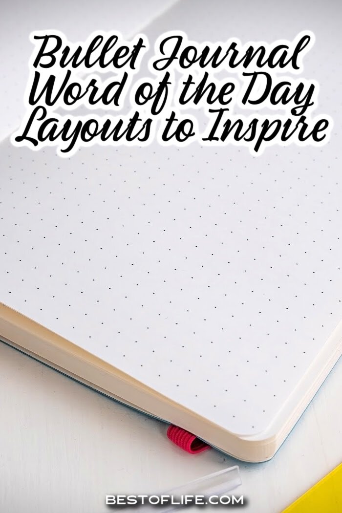 Bullet journal word of the day layouts allows you to motivate yourself every day when you open your journal for the first time. Bullet Journal Ideas | BuJo Ideas | Bullet Journal Layouts | Bullet Journal Inspirational Layouts | Word of The Day via @thebestoflife