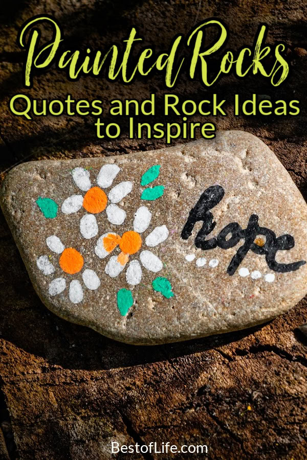 Making your own DIY painted rocks is easier when you have the best painted rock quotes to inspire others in the world. DIY Painted Rocks | Easy Painted Rocks Ideas | DIY Painted Rock Quotes | Painted Rock Ideas for Kids | Crafts for Kids via @thebestoflife