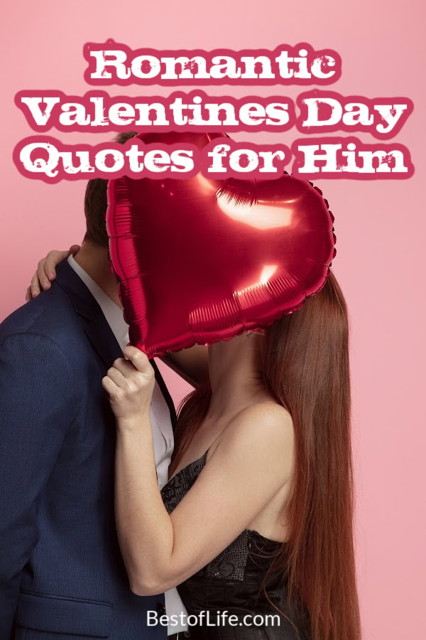 A Valentine's Day card may have a quote or two for you to borrow, but these romantic Valentine's Day quotes for him are yours forever. Romantic Sayings | Quotes About Romance | Quotes About Love | Quotes for Couples | Romantic Words for Him | Ways to be Romantic | Romantic Things to Say | Quotes for Valentine’s Day | Valentine’s Day Sayings via @thebestoflife