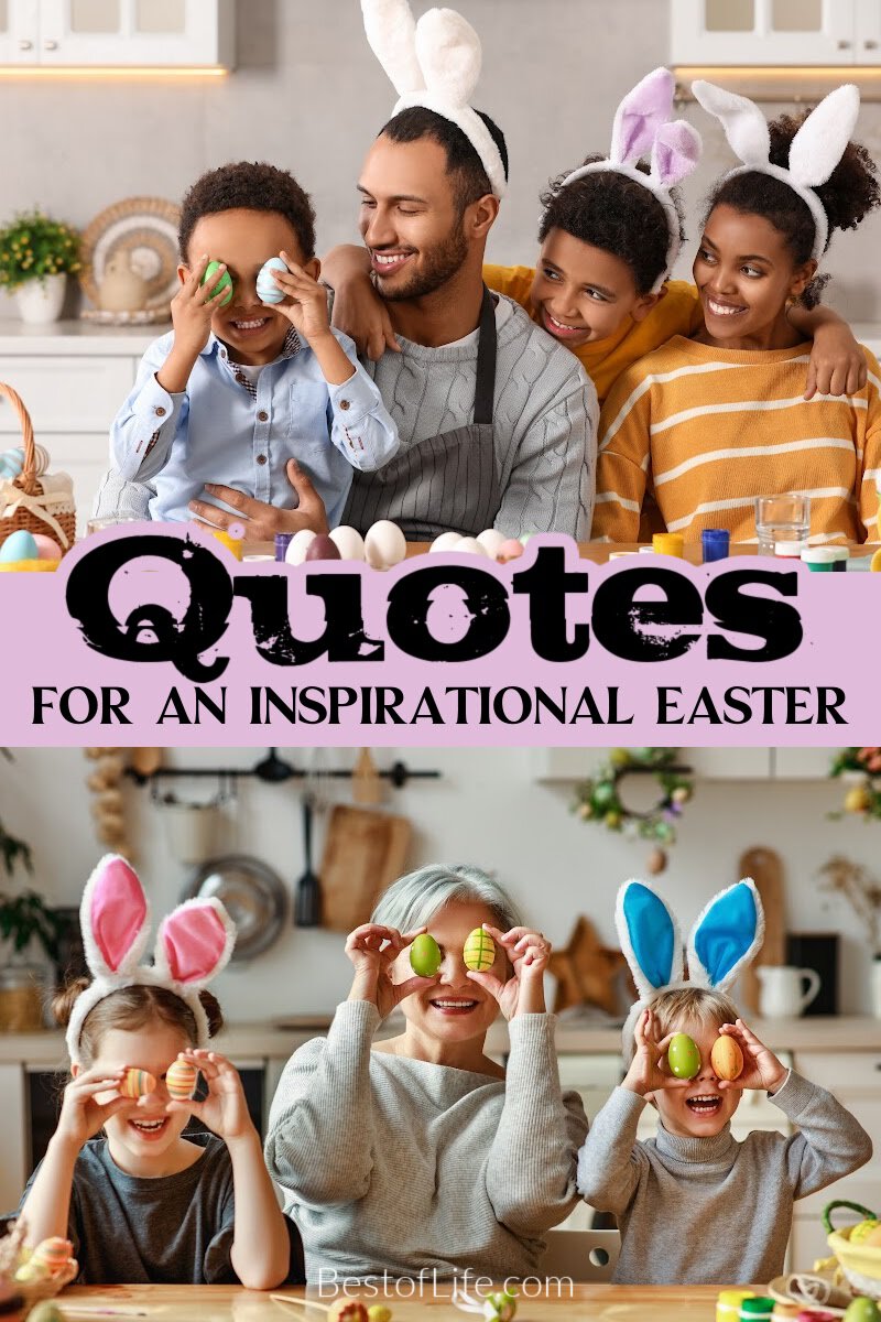 Inspirational Easter quotes can help us stay motivated through our own revivals in self-care and overall happiness. Inspirational Spring Quotes | Motivational Easter Quotes | Motivational Spring Quotes | Easter Sayings | Bible Quotes for Easter | Meaningful Easter Quotes | Powerful Easter Quotes via @thebestoflife