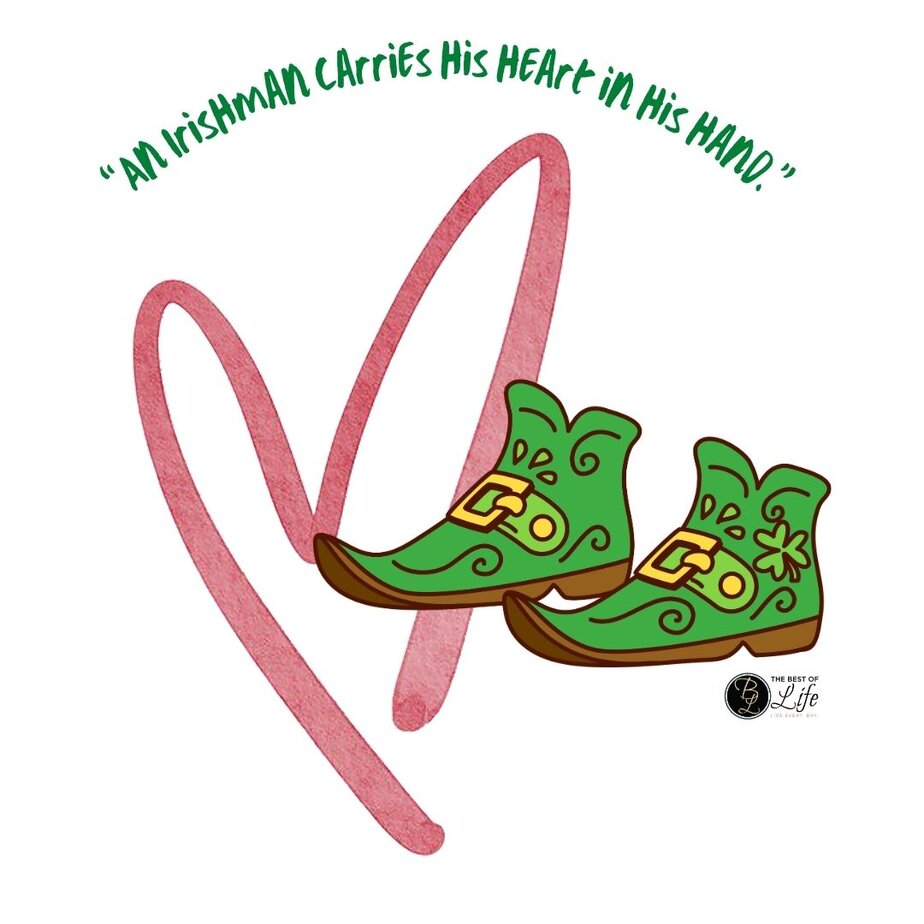 St Patricks Day Quotes to Celebrate the Irish Spirit &ldquo;An Irishman carries his heart in his hand.&rdquo;