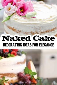 Elegant Naked Cake Decorating Ideas - The Best of Life
