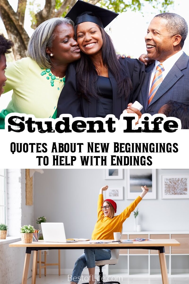 The best quotes about new beginnings for students remind them of the bright future ahead and the good things to come. Quotes for Students | Quotes About Change | Inspiring Quotes for Students | Motivational Quotes | Quotes About School | Inspirational Quotes via @thebestoflife