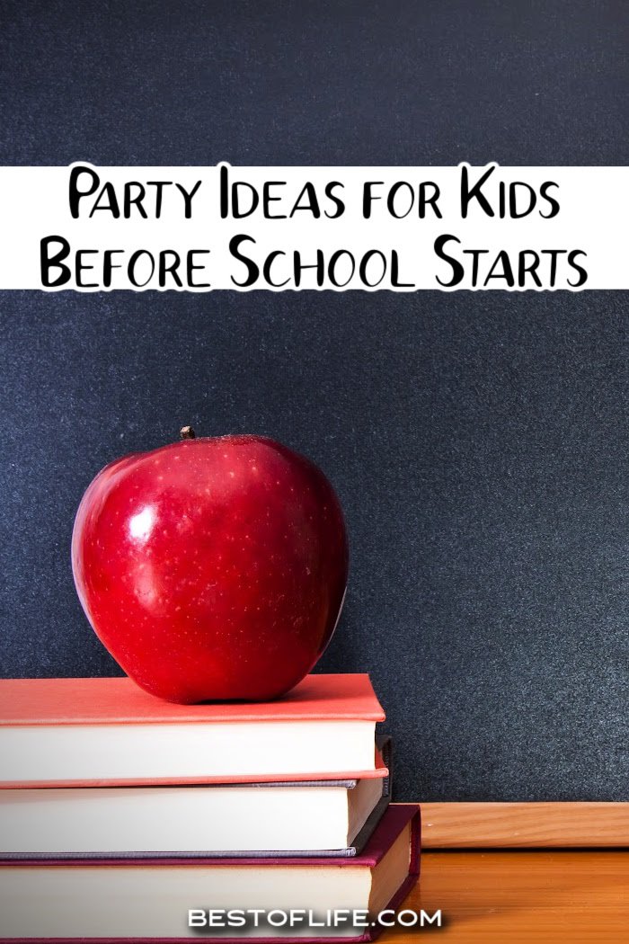 Prepare for back to school with some of the best back to school party ideas for parents and their children. End of Summer Party | End of Summer Party | Back to School Tips | Back to School Ideas | Back to School Party Recipes | End of Summer Party Recipes via @thebestoflife