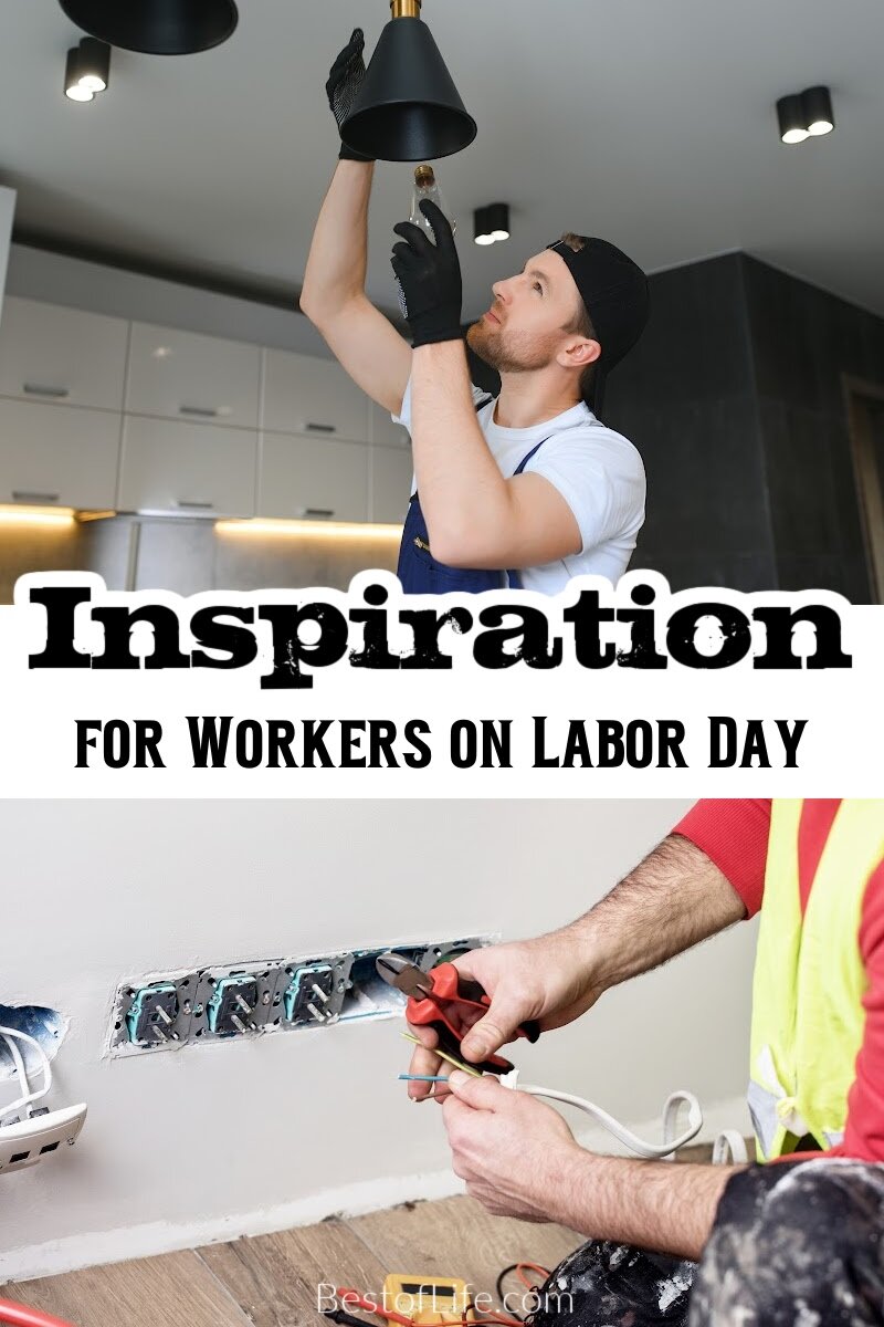 The best uplifting Labor Day quotes can help us remember the collective strength of America's workforce and our contributions to the achievements of the USA. Quotes About Work | Quotes for the Work Week | Office Quotes | History of Labor Day | Labor Day Beginnings | Inspiring Quotes About Work | Motivating Quotes About Work via @thebestoflife