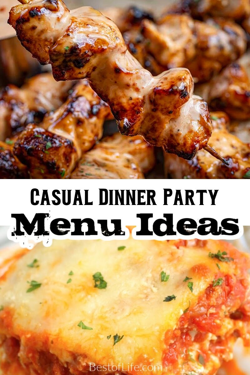Casual dinner party menu ideas are simple recipes that can help family and friends you welcome to your dinner table! These recipes can be adapted for groups of any size. Dinner Party Menu Tips | Dinner Party Main Course Recipes | Dinner Party Appetizer Recipes | Dinner Party Dessert Recipes | How to Feed a Crowd | Hosting Dinner Parties | Casual Party Recipes | Casual Party Ideas via @thebestoflife