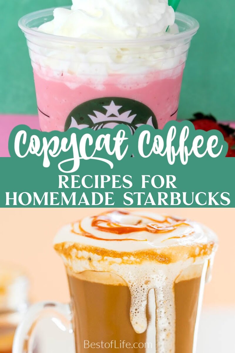 The best Starbucks copycat drink recipes will help you avoid the lines, save a little money and most importantly let you get an extra hour of sleep. Best Starbucks Drink Recipes | Easy Starbucks Drink Recipes | Starbucks Copycat Recipes | Best Starbucks Copycat Recipes | Easy Starbucks Copycat Recipes | Coffee Drink Recipes | Copycat Recipes