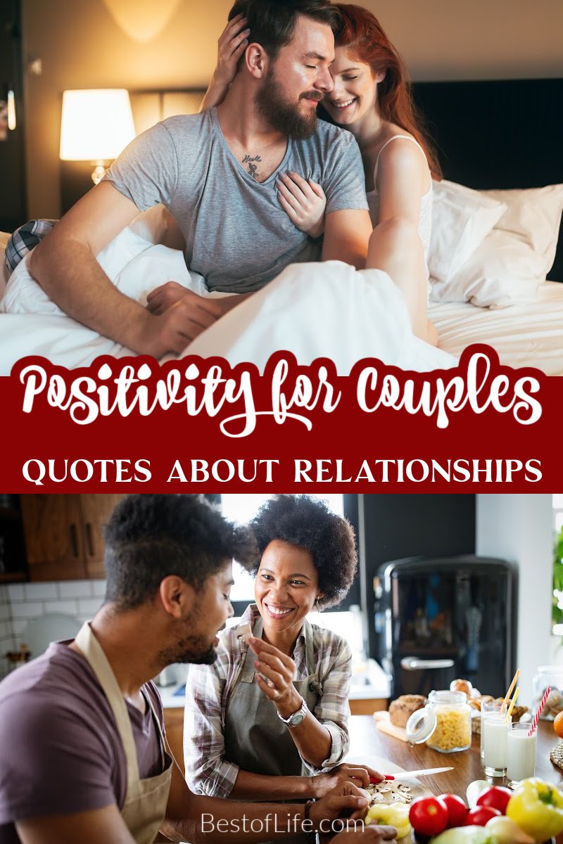 Keep your relationship strong and happy with some positive quotes to live by for couples. They are great daily inspiration to keep you focused on what matters. Love Quotes | Quotes About Love | Quotes for Relationships | Quotes About Relationships | Inspiring Quotes | Motivational Quotes via @thebestoflife