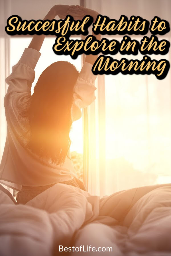 Learning how to start your day the same way a successful person does could help lay the groundwork for your very own success. Success Tips | Tips for Success | Morning Routine Ideas | Successful Morning Routines | Tips for Business Owners | Healthy Morning Habits | Morning Habits of Successful People | Motivational Morning Ideas | Inspirational Morning Ideas
