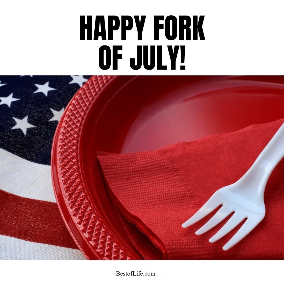 Short Patriotic Puns Happy fork of July!