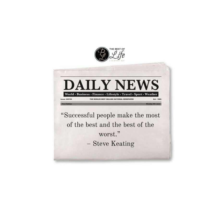 Success Quotes for Men "Successful people make the most of the best and the best of the worst." - Steve Keating