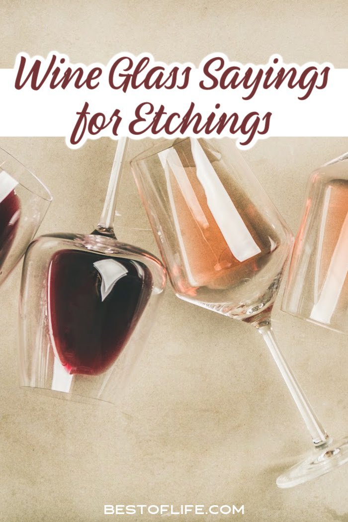 Funny Wine Glass Sayings should make you smile and get your imagination going so uncork a bottle and make a list of your own sayings while you enjoy a glass of wine! Funny Wine Quotes | Funny Quotes | Best Quotes | Quotes About Wine | Laser Etched Wine Glasses | Wine Humor | Funny Things About Wine | Wine Glass Etching Ideas | Saying for Etched Wine Glass | DIY Wine Glass Ideas