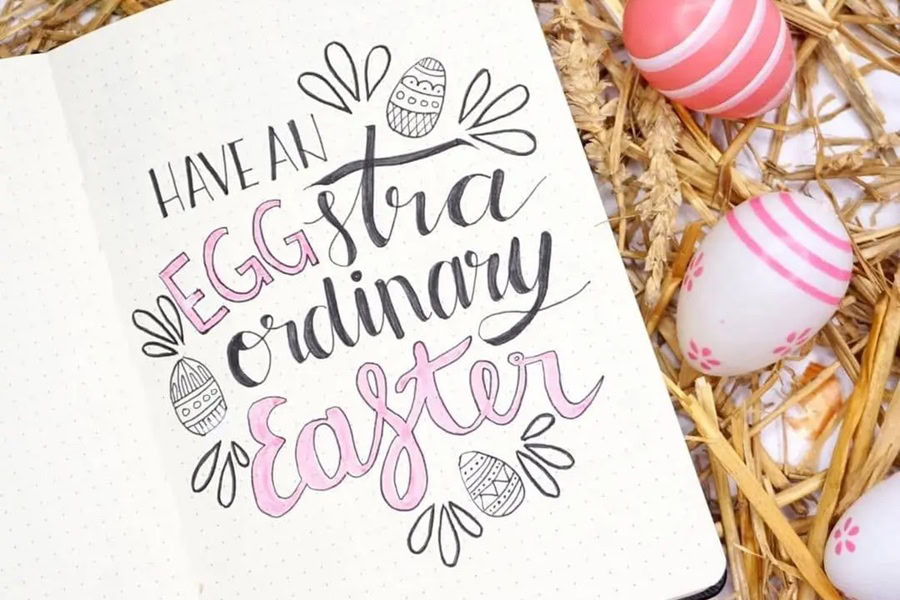 Bullet Journal Easter Doodles to Brighten Your Pages a Bullet Journal Page With Have a Eggstraordinary Easter Written on the Page in Artistic Writing