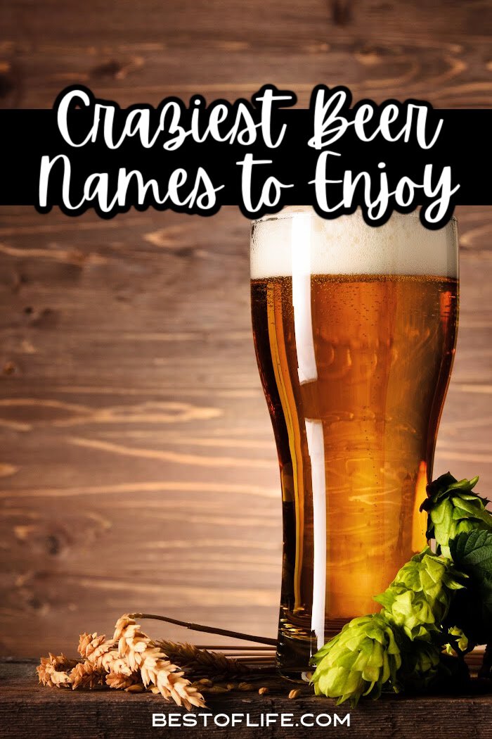 Beer names are an aspect that brewers can use to draw attention to their beer. There have been many instances where I have ordered a beer just for the name. via @thebestoflife
