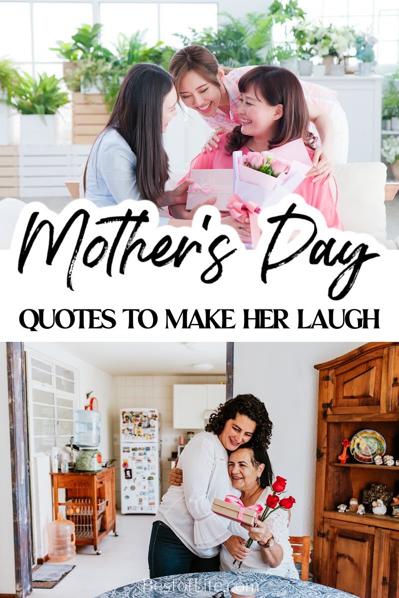 These funny Mothers Day quotes for everyone will help share your appreciation and love of Mom with a dose of laughter and sarcasm. via @thebestoflife