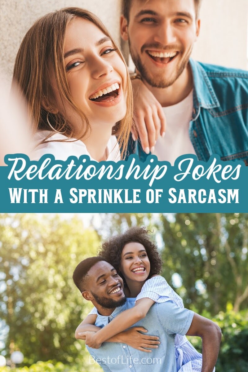 The best smartass quotes about relationships help give you the perfect reaction to the inevitable lows; laughter.