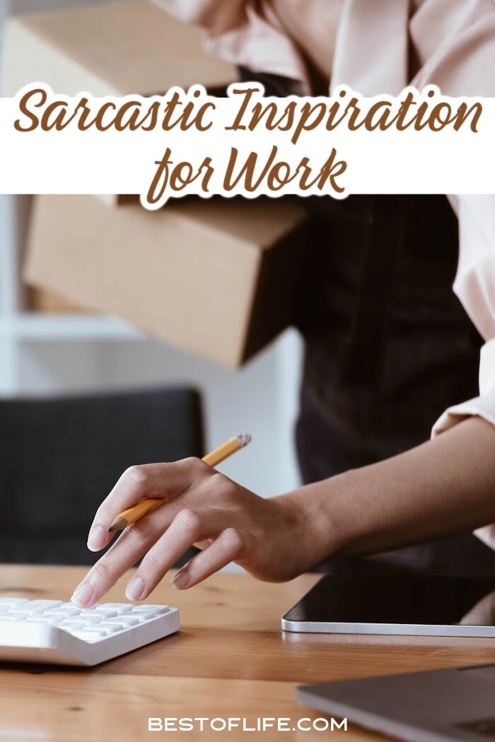 We all need a good laugh from time to time; funny smartass quotes about work could help make the laugh more relatable. via @thebestoflife