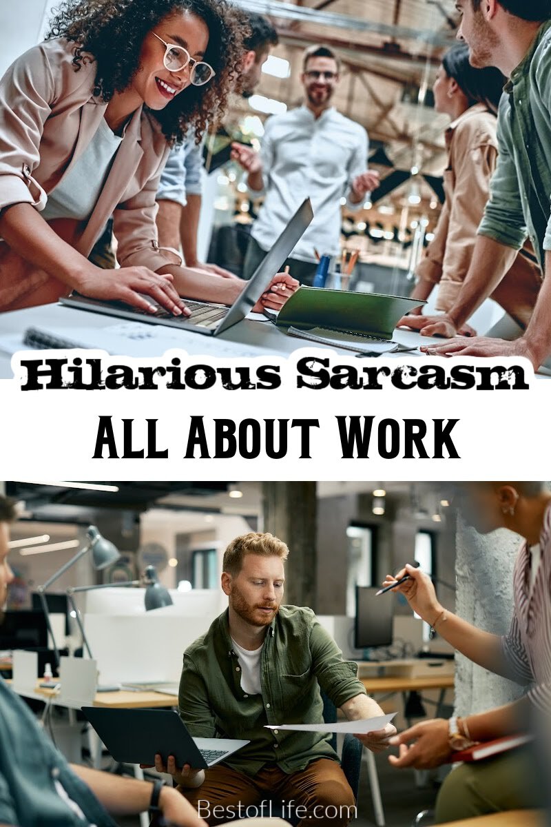 We all need a good laugh from time to time; funny smartass quotes about work could help make the laugh more relatable. via @thebestoflife